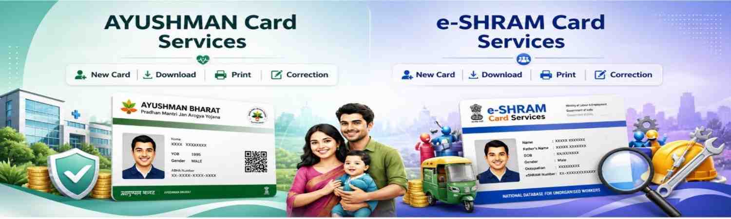 Assistance for Ayushman Bharat Health Card, Shram Card Registration, Pradhan Mantri Shram Yogi Maan-dhan and other central and state services